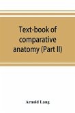 Text-book of comparative anatomy (Part II)