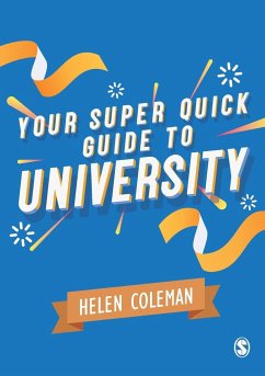 Your Super Quick Guide to University - Coleman, Helen