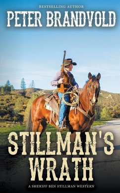 Stillman's Wrath (A Sheriff Ben Stillman Western) - Brandvold, Peter