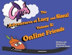 The Adventures of Lucy and Siseal Volume 2: Online Friends - Dyson, Sarah M.