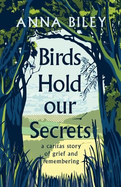 Birds Hold our Secrets - Biley, Anna M