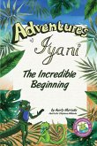 Adventures of Iyani: The Incredible Beginning