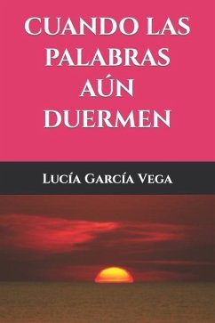 Cuando las palabras aún duermen - García Vega, Lucía