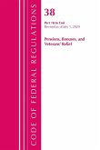 Code of Federal Regulations, Title 38 Pensions, Bonuses and Veterans' Relief 18-End, Revised as of July 1, 2020