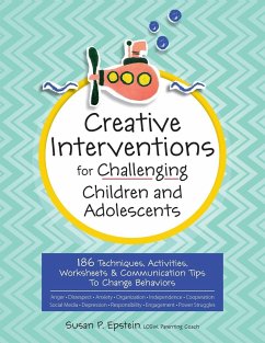 Creative Interventions for Challenging Children & Adolescents - Epstein, Susan