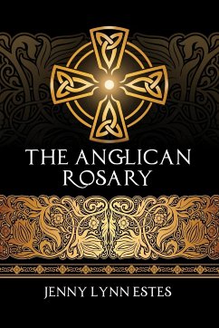 The Anglican Rosary - Estes, Jenny Lynn