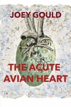 The Acute Avian Heart - Gould, Joey