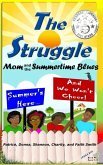 The Struggle: Mom and the Summertime Blues