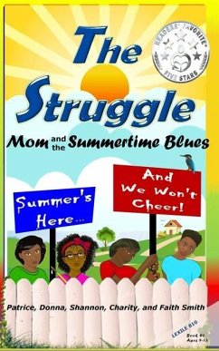 The Struggle: Mom and the Summertime Blues - Smith, Donna Mittrecy; Smith, Shannon Elaine; Smith, Charity Elise