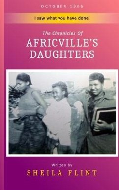 Africville's Daughters: I Saw What You have Done - Flint, Sheila