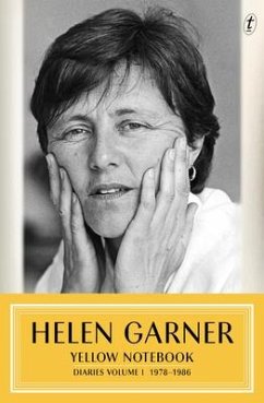 Yellow Notebook: Diaries Volume One, 1978-1986 - Garner, Helen