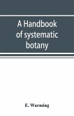 A handbook of systematic botany