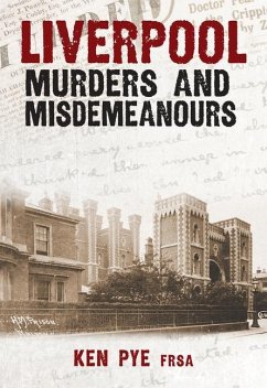 Liverpool Murders and Misdemeanours - Pye, Ken