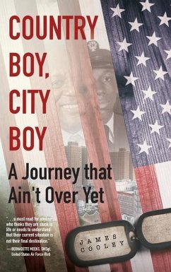 Country Boy, City Boy: A Journey that Ain't Over Yet - Cooley, James