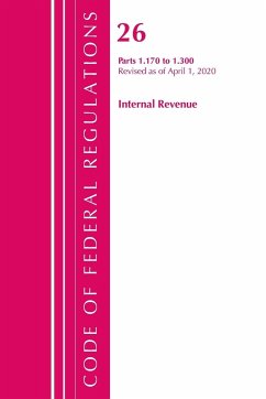 Code of Federal Regulations, Title 26 Internal Revenue 1.170-1.300, Revised as of April 1, 2020 - Office Of The Federal Register (U. S.