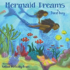 Mermaid Dreams: A little girl's undersea journey with the Ocean Goddess Yemaya - Lucy, Janet
