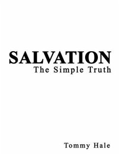 Salvation: The Simple Truth - Hale, Tommy