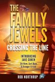 The Family Jewels: Crossing the Line