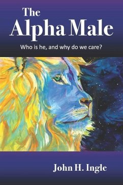 The Alpha Male - Ingle, John H.