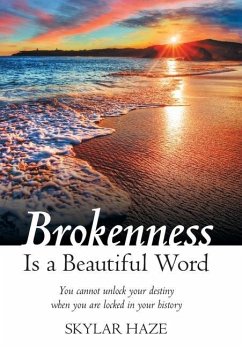 Brokenness Is a Beautiful Word - Haze, Skylar