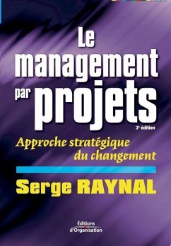 Le management par projets - Raynal, Serge