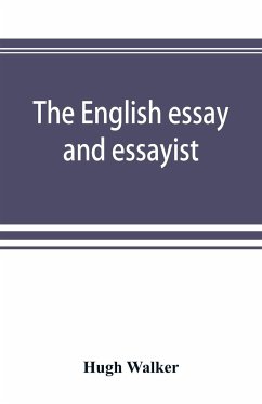 The English essay and essayist - Walker, Hugh