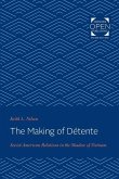 The Making of Détente The Making of Détente