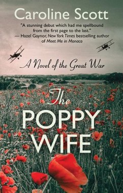 The Poppy Wife: A Novel of the Great War - Scott, Caroline