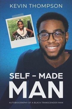 Self-Made Man: Autobiography of a Black Transgender Man - Thompson, Kevin