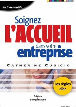 Soignez l'accueil dans votre entreprise - Cudicio, Catherine