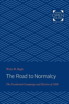 The Road to Normalcy - Bagby, Wesley M.