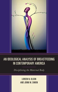 An Ideological Analysis of Breastfeeding in Contemporary America - Olson, Loreen N.; Simon, Jenni M.