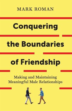 Conquering the Boundaries of Friendship - Roman, Mark