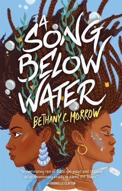 A Song Below Water - Morrow, Bethany C.