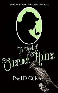 The Annals of Sherlock Holmes - Gilbert, Paul D.