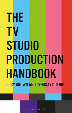 The TV Studio Production Handbook - Brown, Lucy; Duthie, Lyndsay