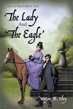 The Lady and 'The Eagle' - Hoy, Wayne M.