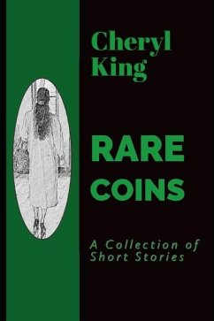 Rare Coins: A Collection of Short Stories - King, Cheryl