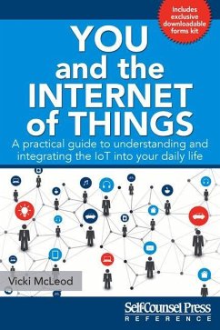 You and the Internet of Things: A Practical Guide to Understanding and Integrating the Iot Into Your Daily Life - McLeod, Vicki