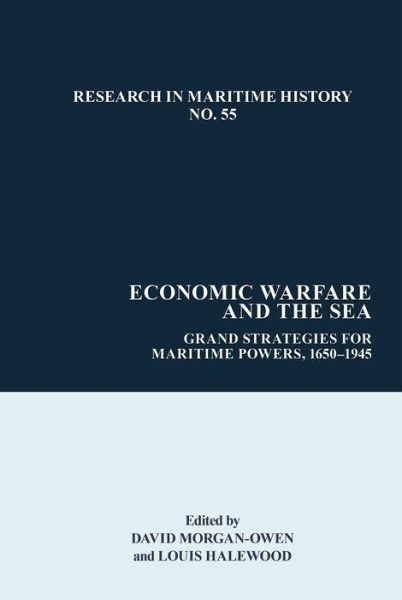 Economic Warfare and the Sea Economic Warfare and the Sea