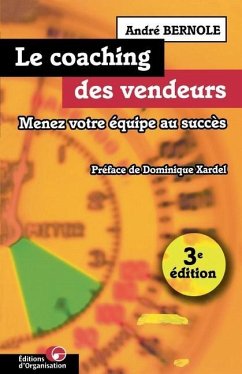 Le coaching des vendeurs: Menez votre équipe au succès - Bernole, André