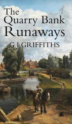 The Quarry Bank Runaways - Griffiths, G. J.