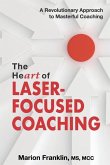 The HeART of Laser-Focused Coaching