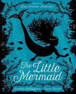 The Little Mermaid - McCaughrean, Geraldine; Andersen, Hans Christian