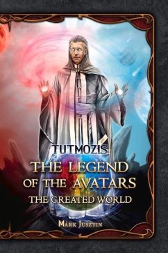 The Legend of the Avatars: The Created World Volume 1 - Jusztin)