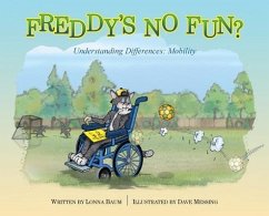 Freddy's No Fun?: Understanding Differences: Mobility - Baum, Lonna