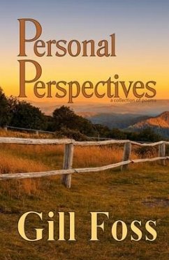 Personal Perspectives: a collection of poems - Foss, Gill