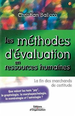 Les méthodes d'évaluation en ressources humaines: La fin des marchands de certitude - Balico, Christian