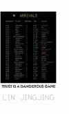 Trust is A Dangerous Game