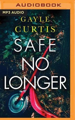 Safe No Longer - Curtis, Gayle